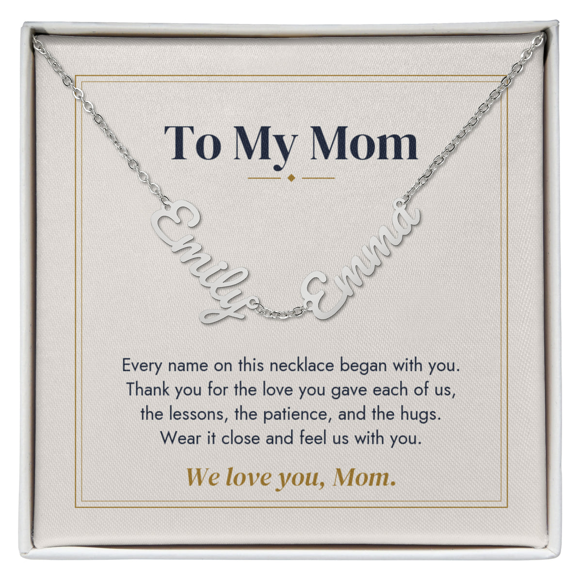 To My Mom Name Necklace | Every Name Began With You